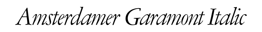 Amsterdamer Garamont Italic