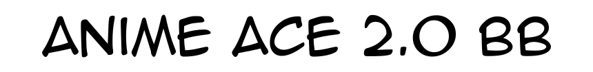 Anime Ace 2.0 BB