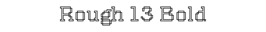 Rough 13 Bold